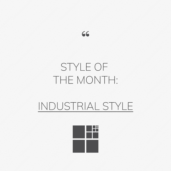 Industrial style: from the raw soul to the professional mark