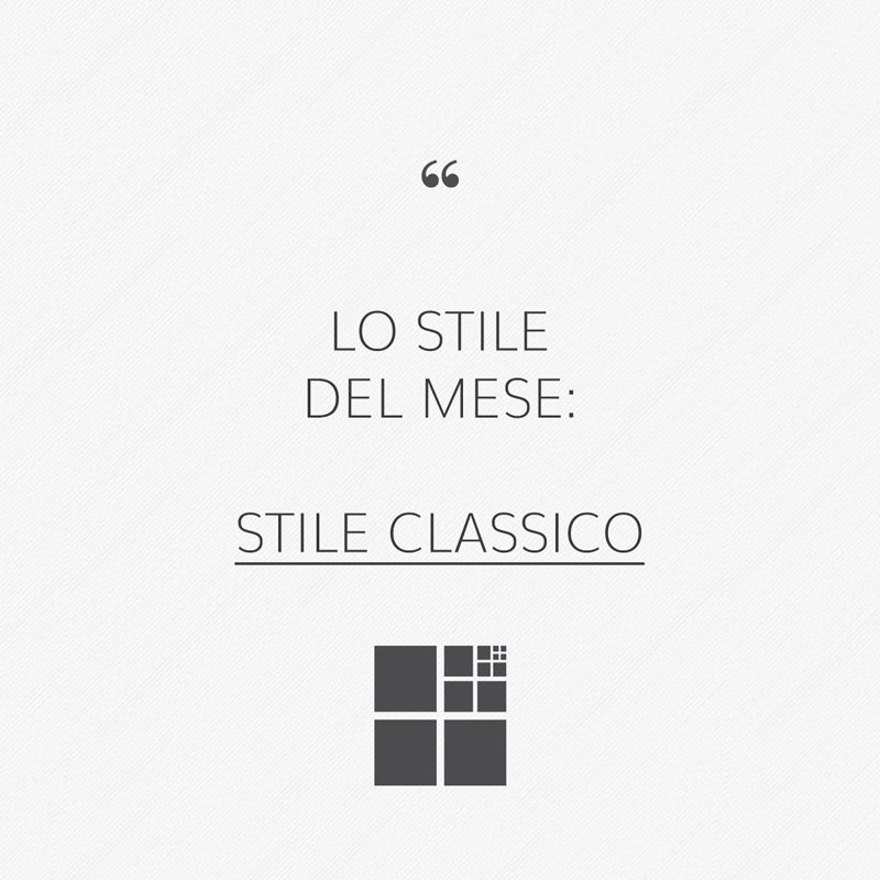 Lo stile Classico: Elegante e accogliente